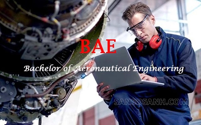Bae là viết tắt của cụm từ tiếng Anh Bachelor of Aeronautical Engineering