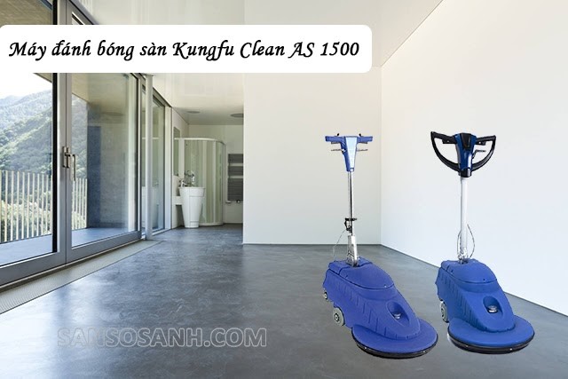 Máy đánh bóng sàn xi măng Kungfu Clean AS 1500