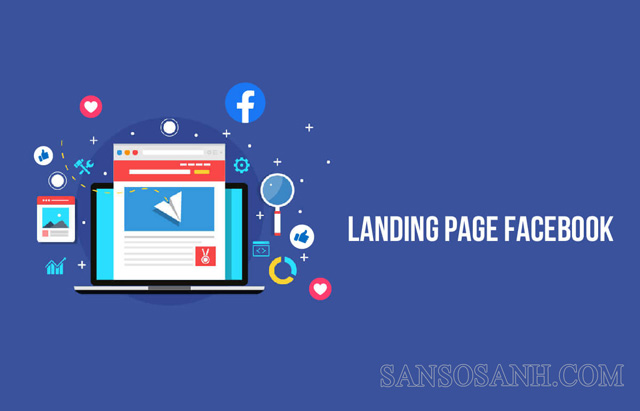 Landing page Facebook sẽ tiếp cận được nhiều khách hàng trên nền tảng này